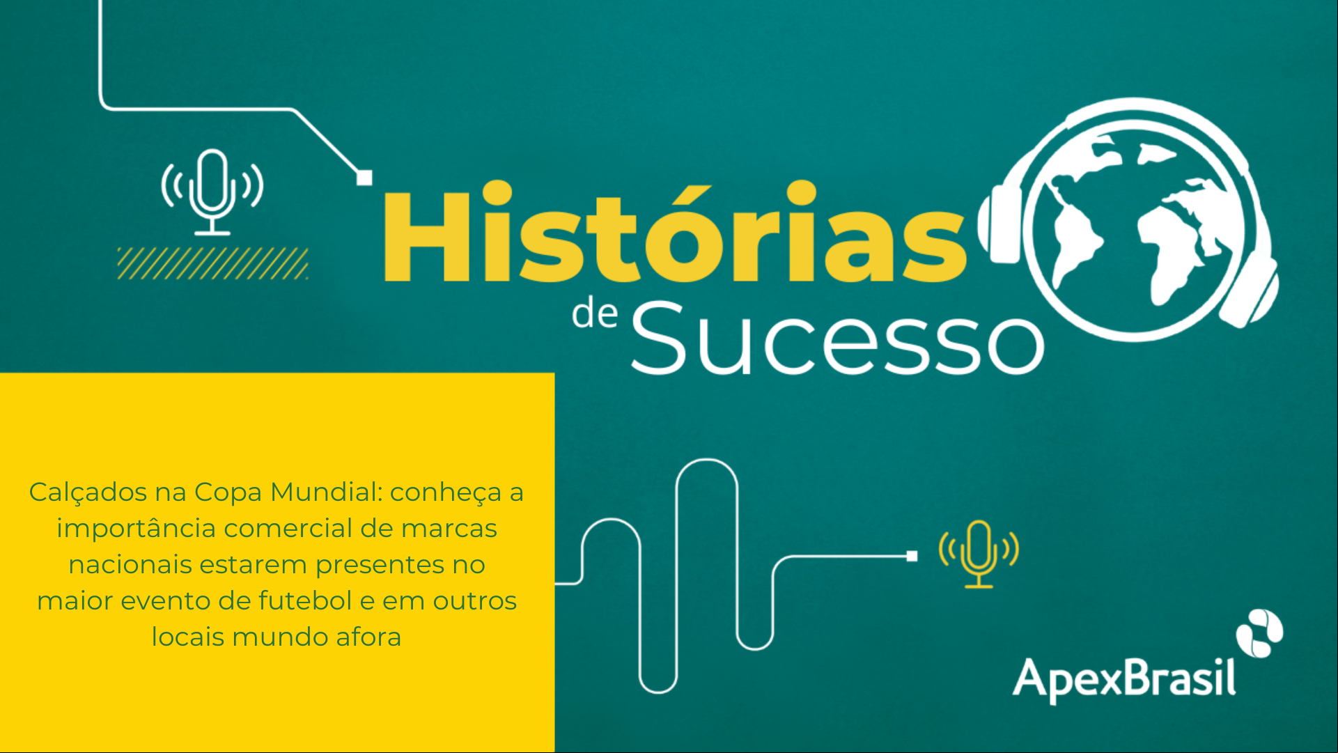ApexBrasil - Histórias de Sucesso - Episódio 11
